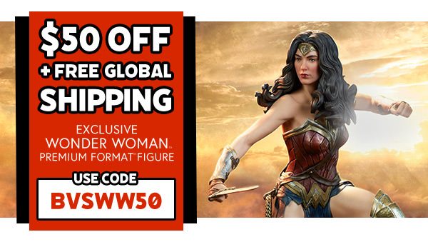 $50.00 OFF & FREE GLOBAL SHIPPING! - Exclusive Wonder Woman Premium Format Figure - USE CODE: BVSWW50