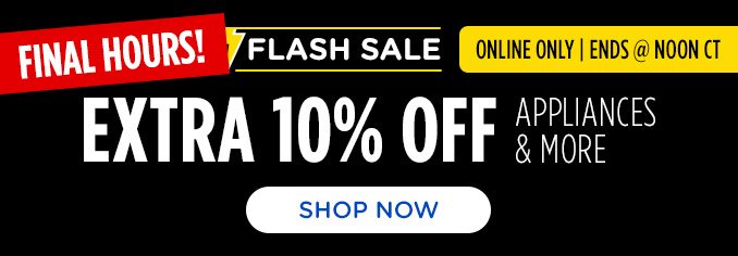 Final Hours 3-Day Flash Sale - Online Only - Ends Noon CT