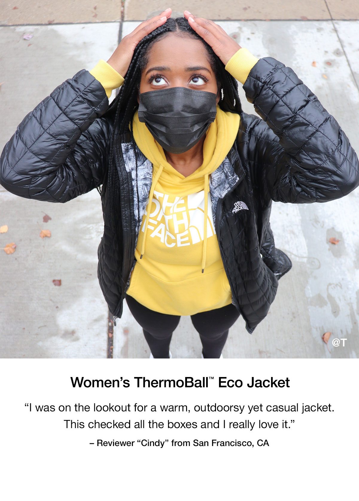 Women's Thermoball Eco Jacket. I was on the lookout for a warm, outdoorsy yet casual jacket. this checked all the boxes and I really love it.