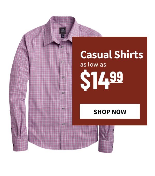 Casual Shirts as low as $14.99 - Shop Now