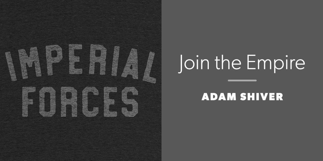 Join the Empire by Adam Shiver