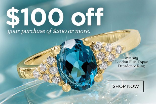 $100 off a purchase of $200 or more