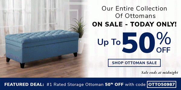 Our entire Collection of ottomans ON SALE - TODAY ONLY. Up to 50% off | SHOP OTTOMAN SALE