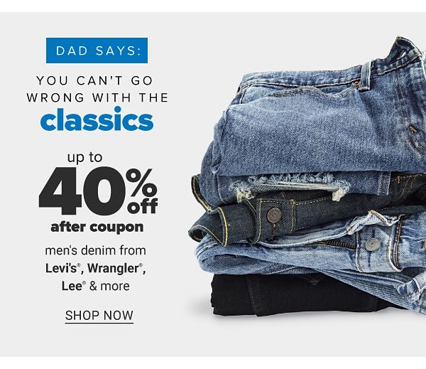 Dad says: you can't go wrong with the classics - Up to 40% off after coupon men's denim from Levis, Wrangler, Lee & more. Shop Now.