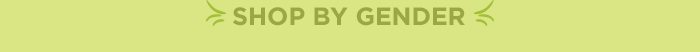 SHOP BY GENDER