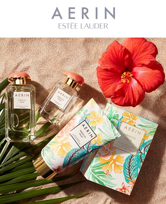 AERIN ESTÉE LAUDER New to Love The perfect gift for Valentine’s Day, New Hibiscus Palm. Shop The Collection » #AERINBeauty #AERINGifts