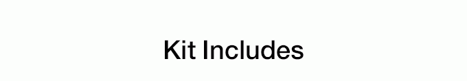 Kit Includes