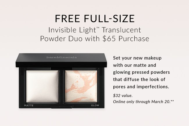 Free Full Size Invisible Light Translucent Powder Duo with $65 Purchase