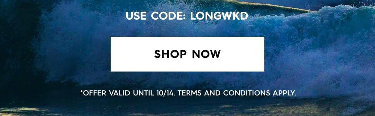 Use Code: LONGWKD