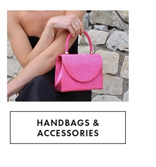 HANDBAGS & ACCESSORIES