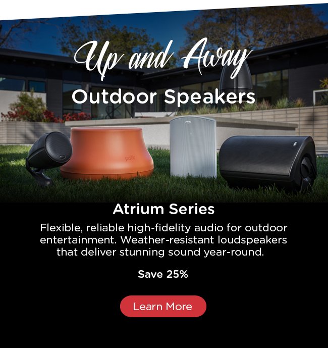 Save 25% on Atrium Series Outdoor Speakers