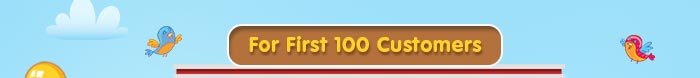 For First 100 Customers