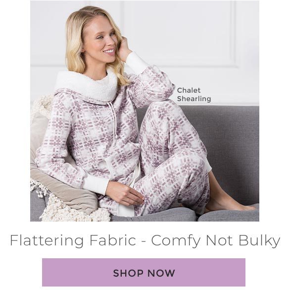 Flattering Fabric - Comfy Not Bulky