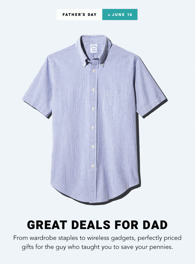 GREAT DEALS FOR DAD