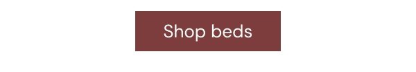 Shop beds