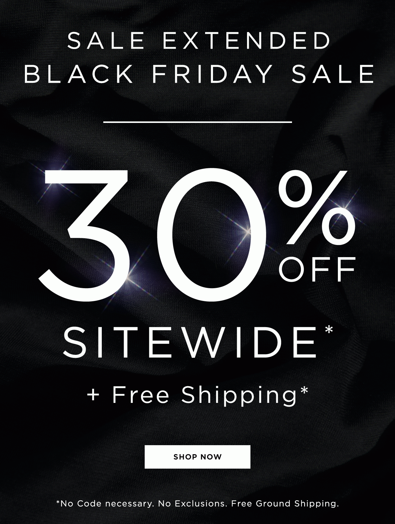 Sale Extended - Black Friday Sale - 30% Off Sitewide + Free Shipping