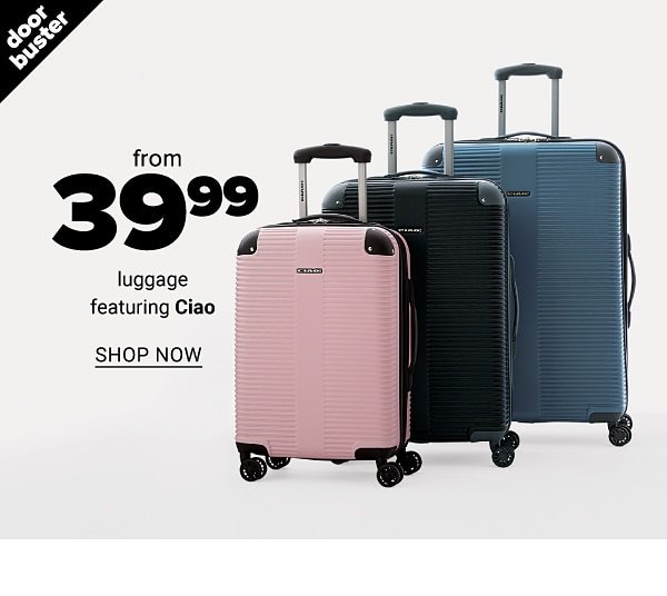 From 39.99 Luggage feat. Ciao - Shop Now