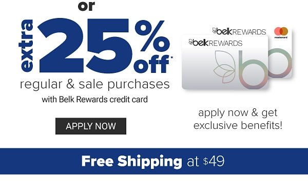 Extra 25% off Regular & Sale Purchases with Belk Rewards credit card - Apply Now