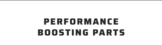 Performance Boosting Parts 