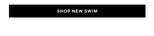 Shop New Swim >