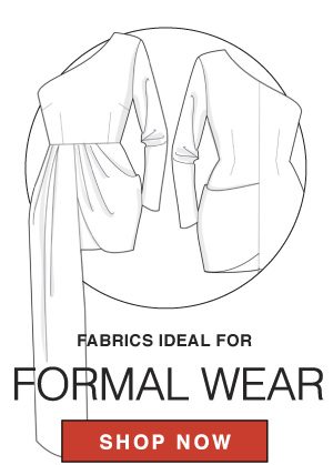 SHOP FABRICS IDEAL FOR FORMAL WEAR