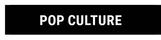 Pop Culture