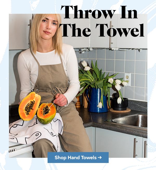 THROW IN THE TOWEL SHOP HAND TOWELS >