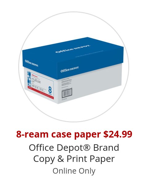 8-ream case paper $24.99 Office Depot® Brand Copy & Print Paper Online Only