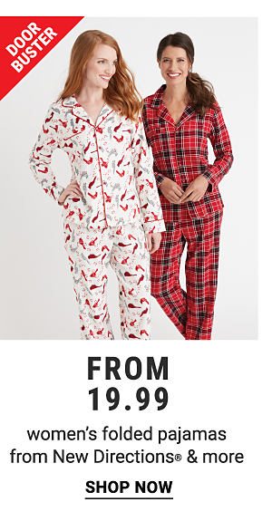 Doorbuster - Women's folded pajamas from new DIrections® & more from $19.99. Shop Now.