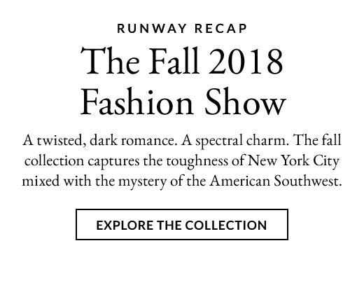 RUNWAY RECAP | The Fall 2018 Fashion Show | EXPLORE THE COLLECTION