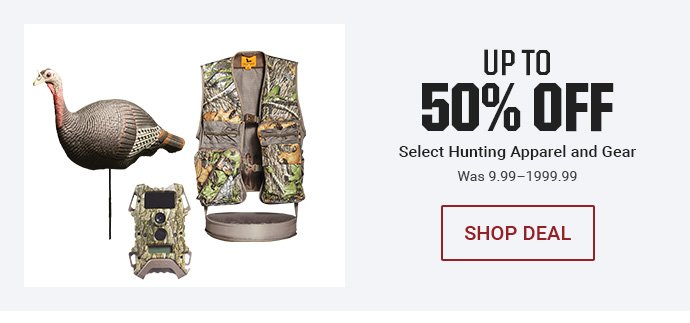 UP TO 50% OFF SELECT HUNTING APPAREL AND GEAR - WAS 9.99–1999.99 | SHOP DEAL