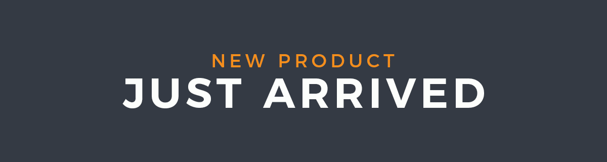 NEW PRODUCTS - JUST ARRIVED!