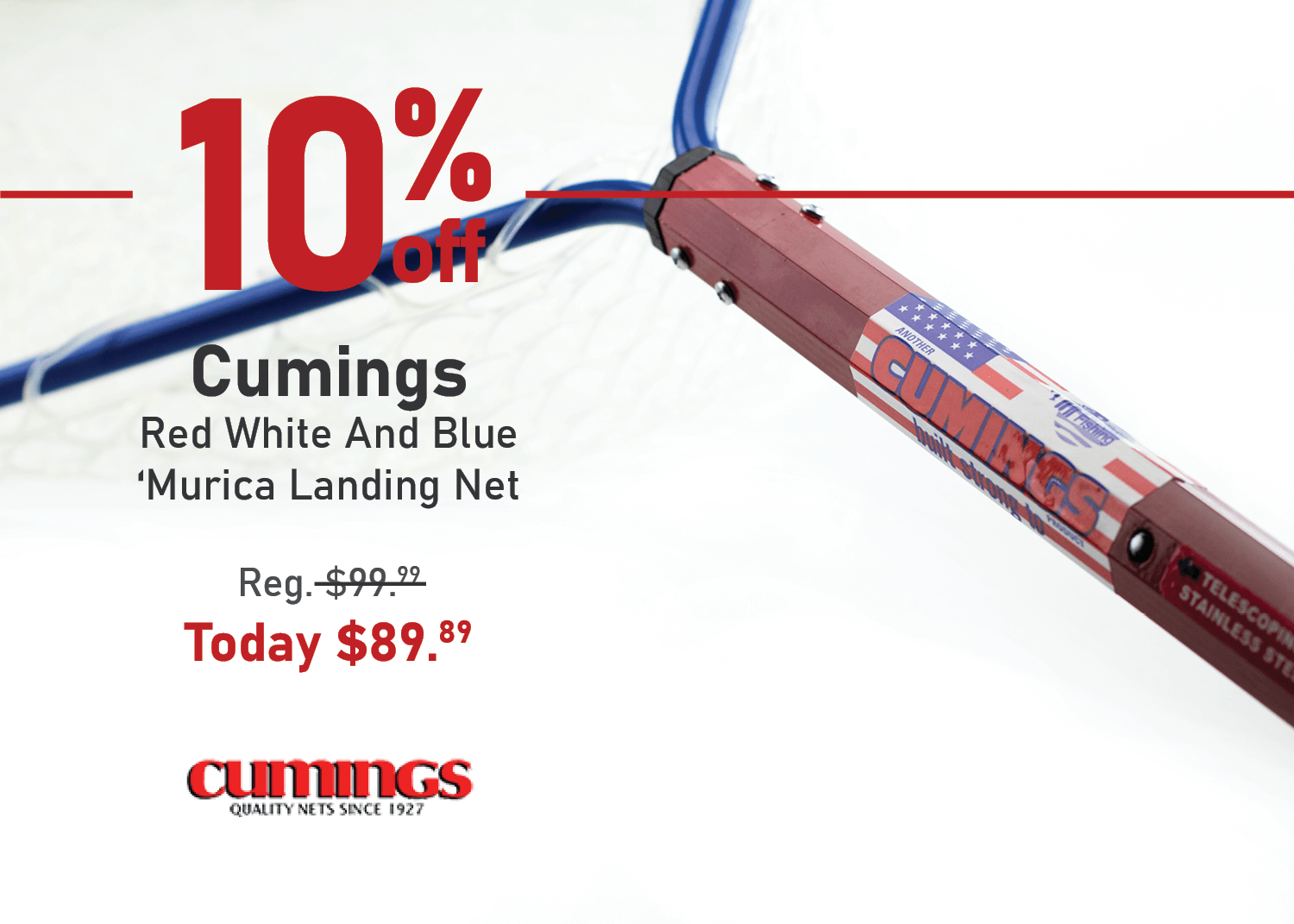 Save 10% on the Cumings Red White And Blue 'Murica Landing Net