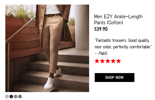 MEN EZY ANKLE-LENGTH PANTS (COTTON) $39.90 - SHOP NOW