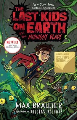  | The Last Kids on Earth and the Midnight Blade (B&N Exclusive Edition) (Last Kids on Earth Series #5)