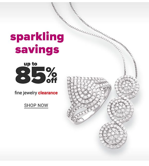 Sparkling Savings! Up to 85% off Fine Jewelry Clearance - Shop Now