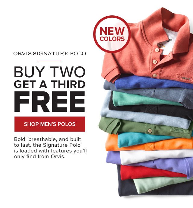 ORVIS SIGNATURE POLO BEST POLO ON THE PLANET Bold, breathable, and built to last, the Signature Polo is loaded with features you'll only find from Orvis. callout: BUY 2, GET A 3RD FREE!