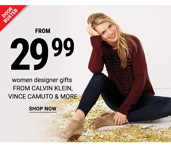 From 29.99 Women's Designer Gifts from Calvin Klein, Vince Camuto & more - Shop Now