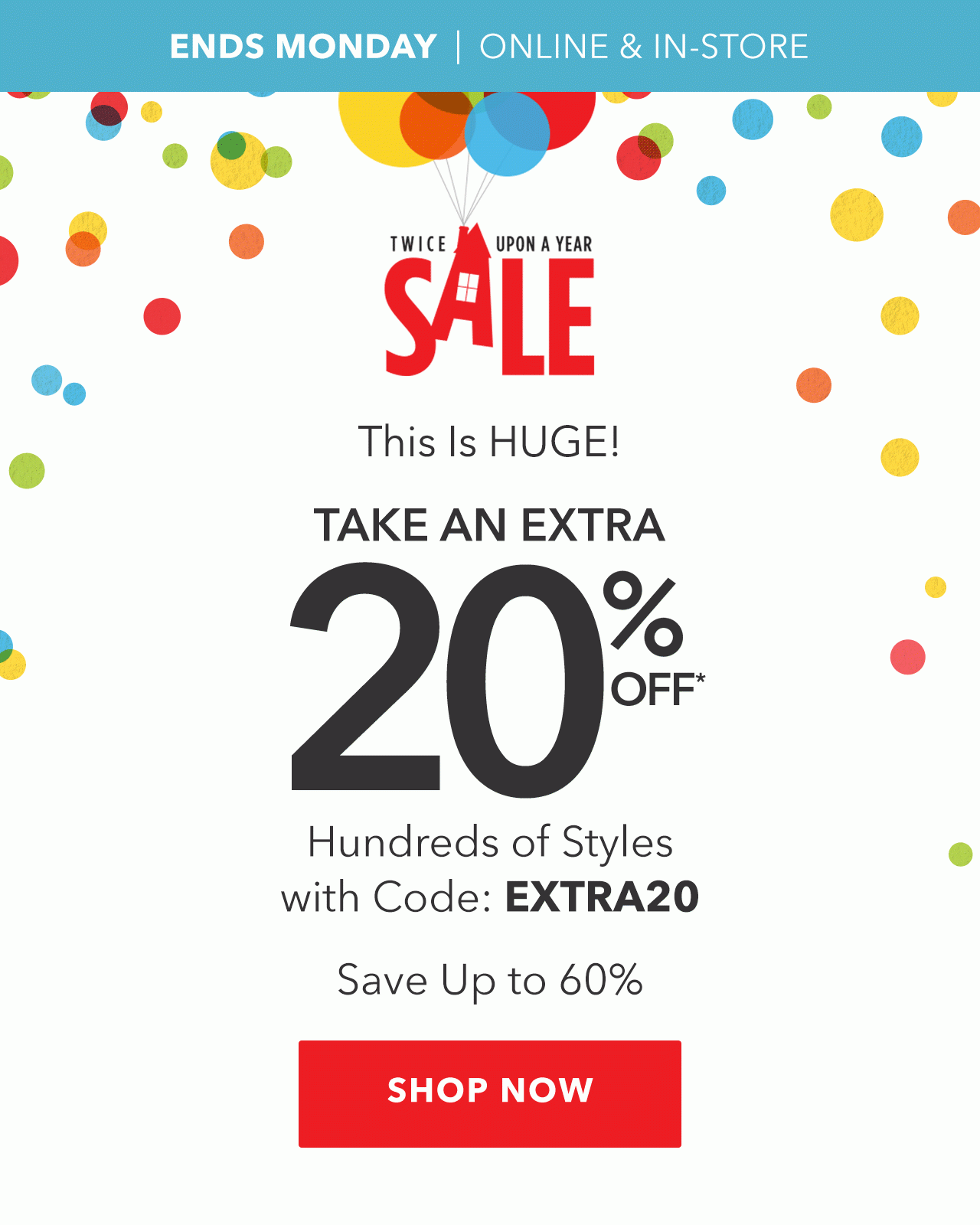 Take an Extra 20% Off* | Shop Now