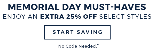 Memorial Day Must-Haves - Enjoy An Extra 25% Off Select Styles - START SAVING