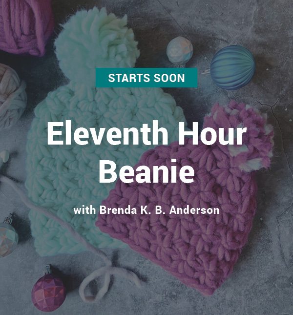 Eleventh Hour Beanie LIVE at 10:00 a.m. CT!