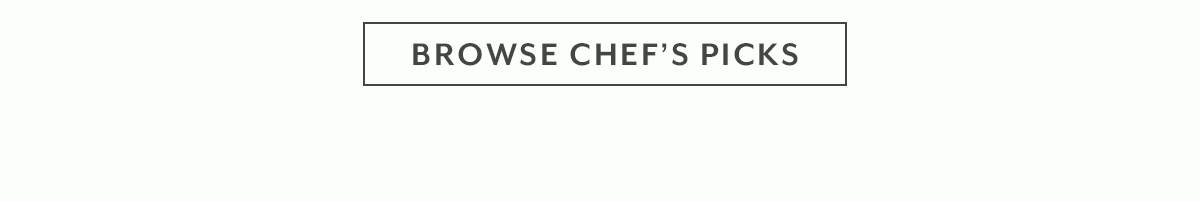 Browse Chefs Picks