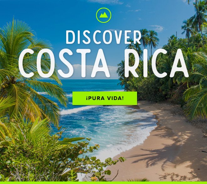 Discover Costa Rica // ¡Pura Vida!