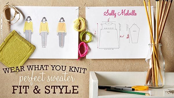 Wear What You Knit: Perfect Sweater Fit & Style