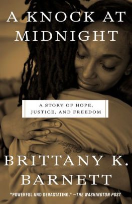 BOOK | A Knock at Midnight: A Story of Hope, Justice, and Freedom by Brittany K. Barnett