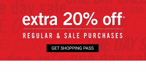 Extra 20% off regular & sale purchases. Get Shopping Pass.