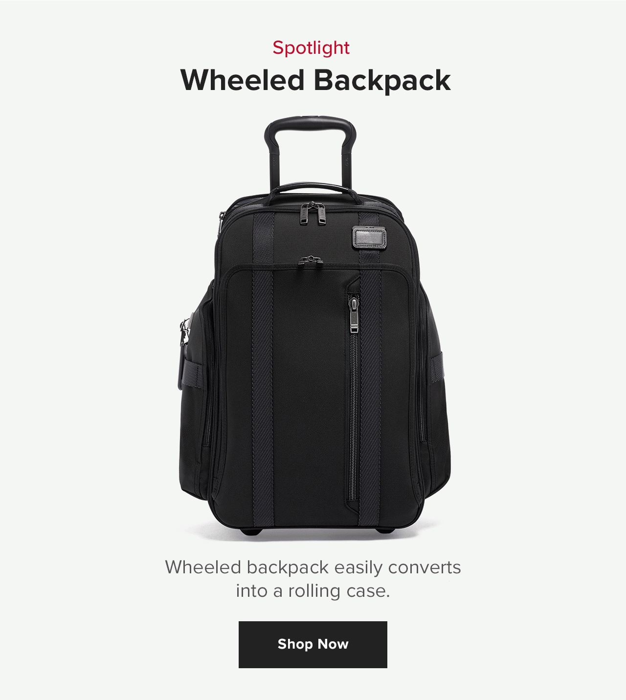 Spotlight. Wheeled Backpack. Shop Now