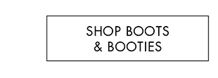 SHOP BOOTS & BOOTIES