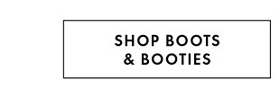 SHOP BOOTS& BOOTIES