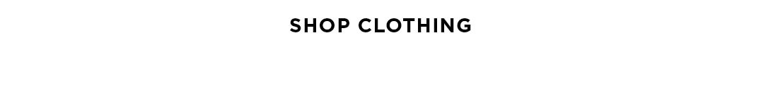 SHOP CLOTHING